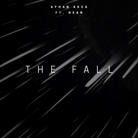 The Fall (Original Mix) ft. Nean | Boomplay Music