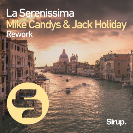 La Serenissima (Extended Rework) ft. Jack Holiday | Boomplay Music