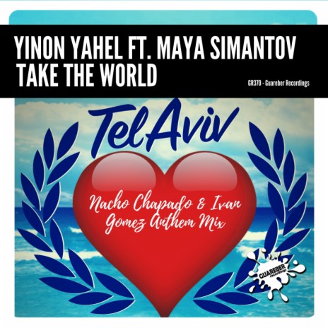 Take The World (Nacho Chapado & Ivan Gomez Anthem Mix) ft. Maya Simantov