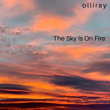 The Sky Is On Fire | Boomplay Music