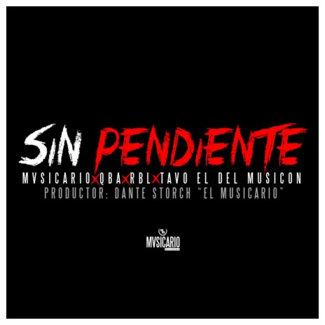 Sin Pendiente (Feat. Qba, Rbl & Tavo) ft. Qba, Rbl & Tavo | Boomplay Music