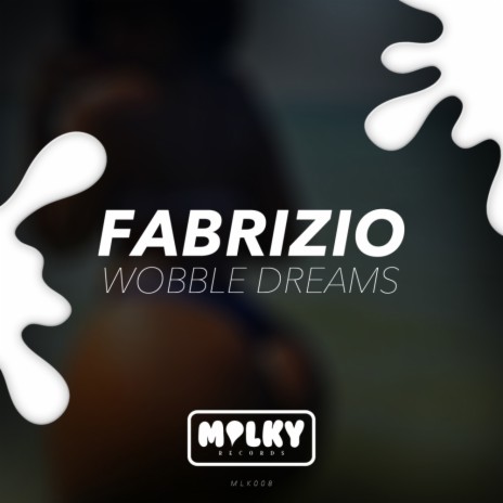 Wobble Dreams (Original Mix)