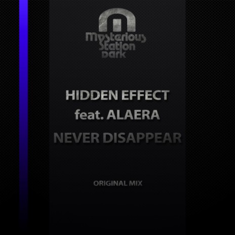 Never Disappear (Original Mix) ft. Alaera | Boomplay Music
