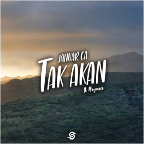 Tak Akan (Original Mix) ft. Meyara | Boomplay Music