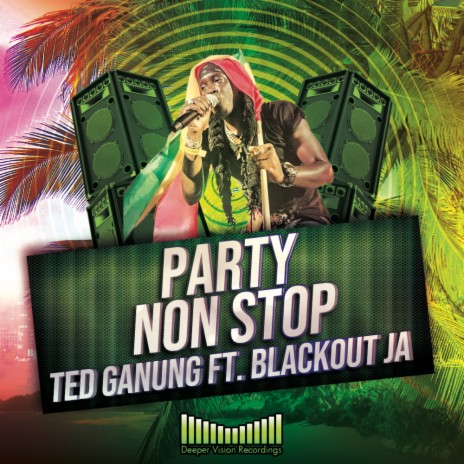 Party Non Stop (Original Mix) ft. Blackout JA