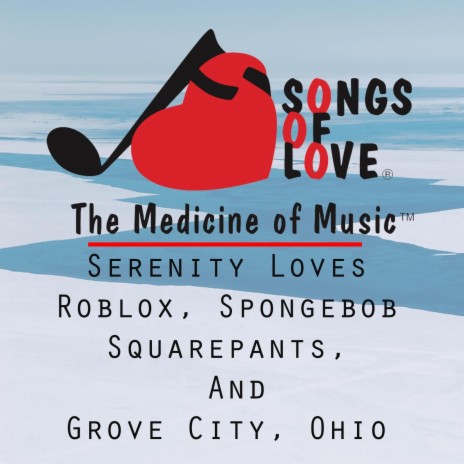 Serenity Loves Roblox Spongebob Squarepants And Grove City Ohio Listen On Boomplay For Free - add a song to the playlist roblox