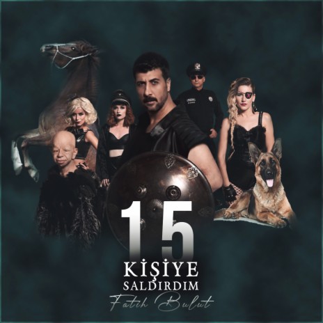 15 Kişiye Saldırdım | Boomplay Music