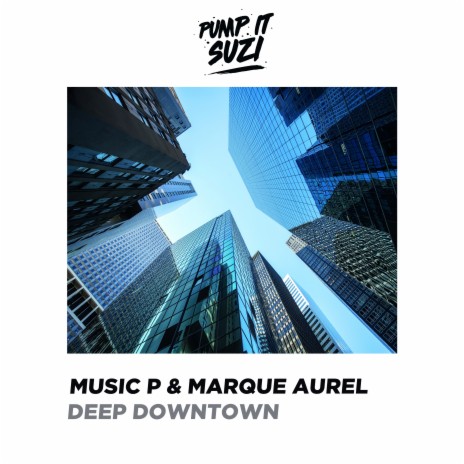 Deep Downtown ft. Marque Aurel | Boomplay Music