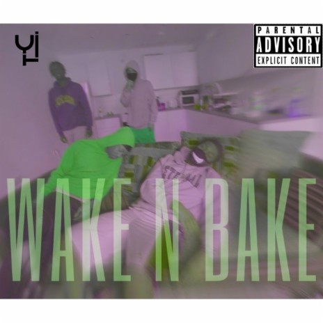 Y.T.I - Wake N Bake ft. DAREALH2NO & SRose | Boomplay Music