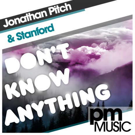 Don't Know Anything (Original Mix) ft. Stanford | Boomplay Music