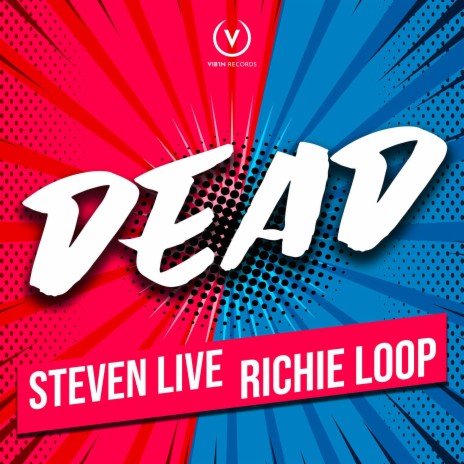 Dead ft. Richie Loop | Boomplay Music