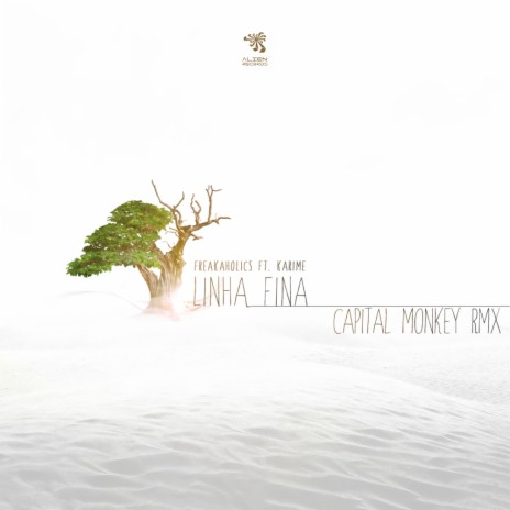 Linha Fina (Capital Monkey Remix) ft. Freakaholics & Karime | Boomplay Music