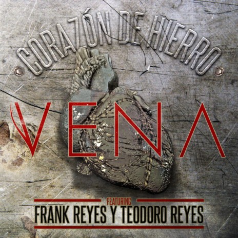 Corazón De Hierro (feat. Frank Reyes & Teodoro Reyes) | Boomplay Music