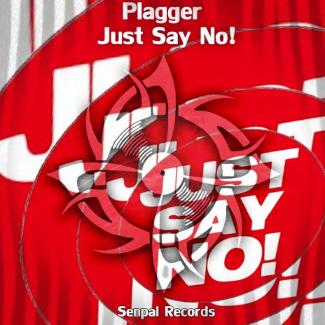 Just Say No! (Original Mix) | Boomplay Music