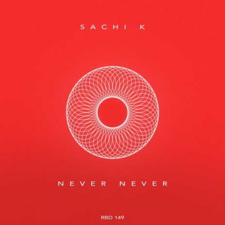 Never Never (Original Mix)