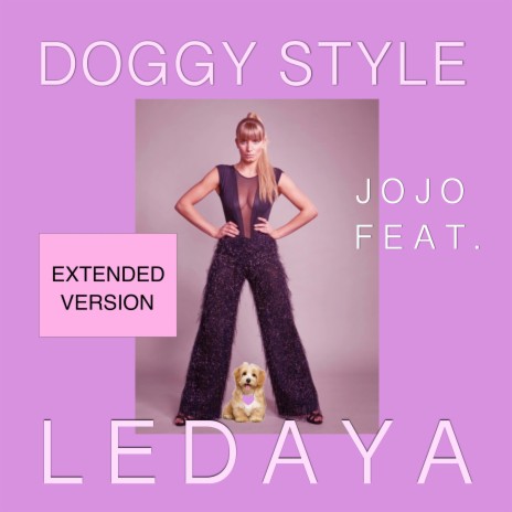 Doggy Style (Extended Version) ft. LEDAYA | Boomplay Music