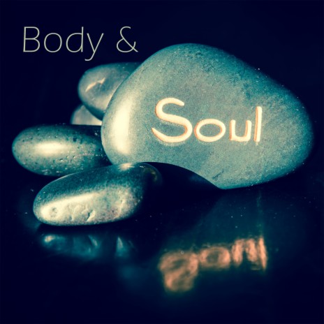 Body and Soul | Boomplay Music