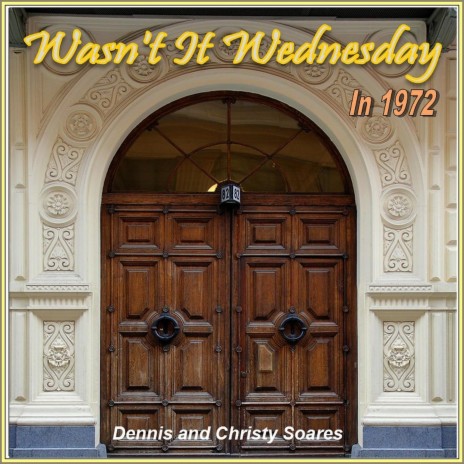 Wasn't It Wednesday in 1972 ft. Christy Soares | Boomplay Music