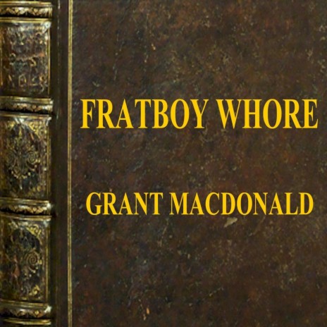 Fratboy Whore | Boomplay Music