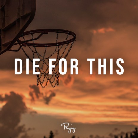 Die For This | Boomplay Music