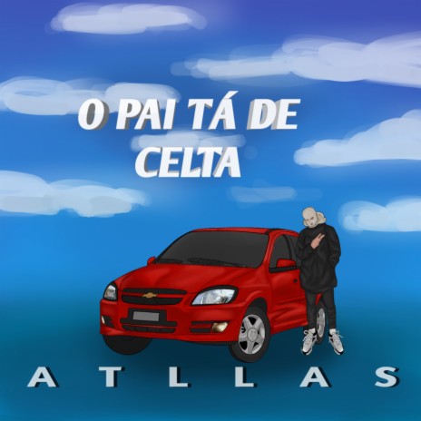 O Pai Tá De Celta | Boomplay Music