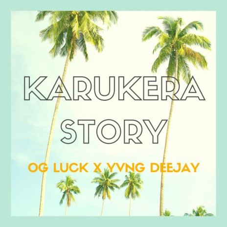 Karukéra Story ft. Yvng Deejay | Boomplay Music