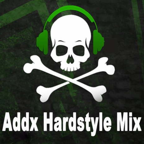 Addx Hardstyle Fantasy Mix (Continuous DJ Mix by Addx) | Boomplay Music