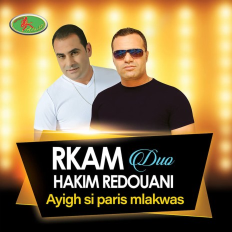 Ayigh si paris mlakwas ft. Hakim Redouani | Boomplay Music