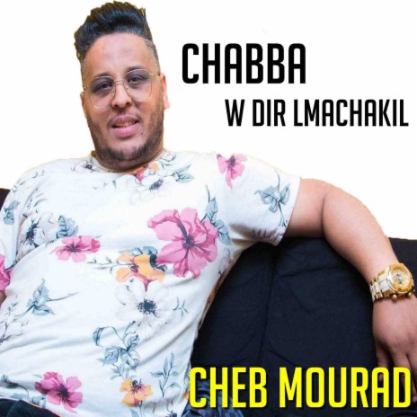 Chebba w dir l machakil | Boomplay Music