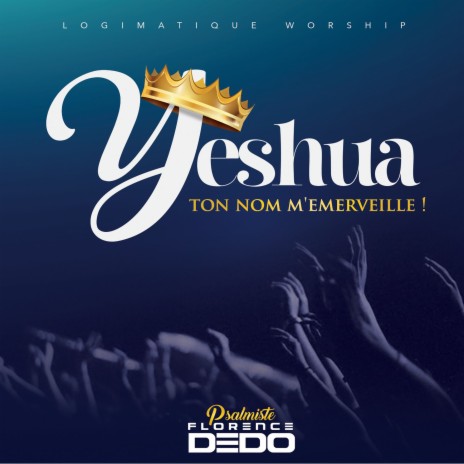 Yeshua, ton nom m'émerveille | Boomplay Music