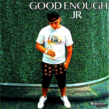 Good Enough | Boomplay Music