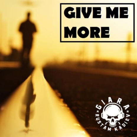 Give Me More (Original Mix) | Boomplay Music
