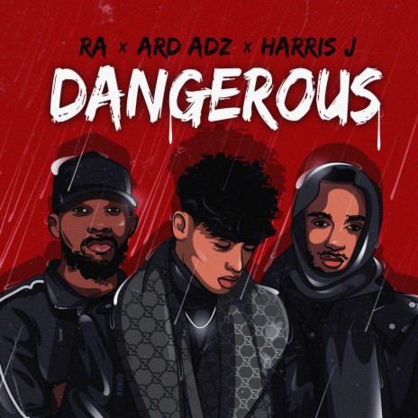 Dangerous ft. Harris J & ARD ADZ | Boomplay Music