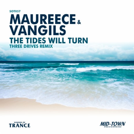 The Tides Will Turn (Three Drives Remix) ft. Vangils