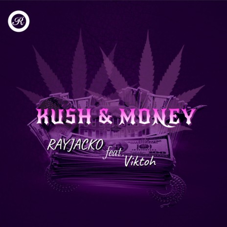 Kush & Money ft. Viktoh | Boomplay Music