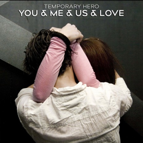 You & Me & Us & Love (Original Mix) | Boomplay Music