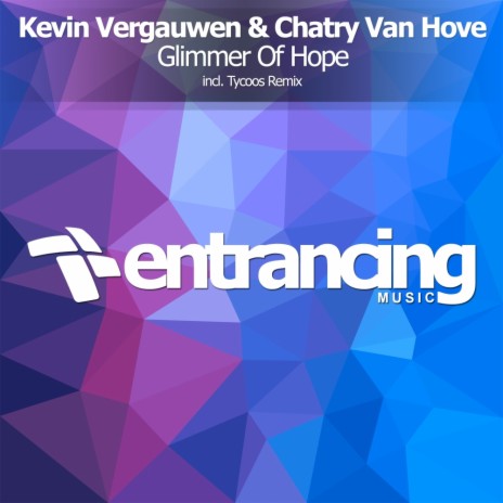 Glimmer Of Hope (Radio Edit) ft. Chatry Van Hove | Boomplay Music