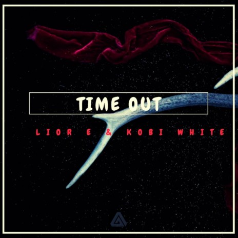 Time Out ft. Kobi White | Boomplay Music