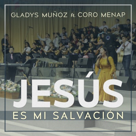 Jesús Es Mi Salvación ft. Coro Menap | Boomplay Music