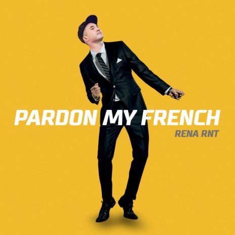 Pardon My French | Boomplay Music