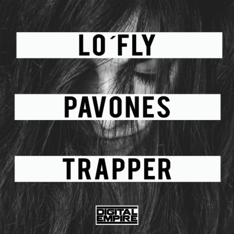 Trapper (Original Mix) ft. PAVONES | Boomplay Music