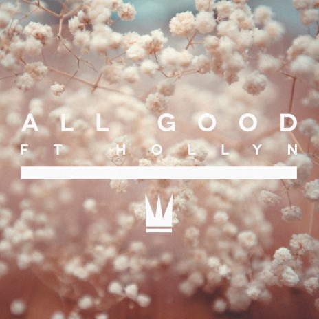 All Good ft. Hollyn | Boomplay Music