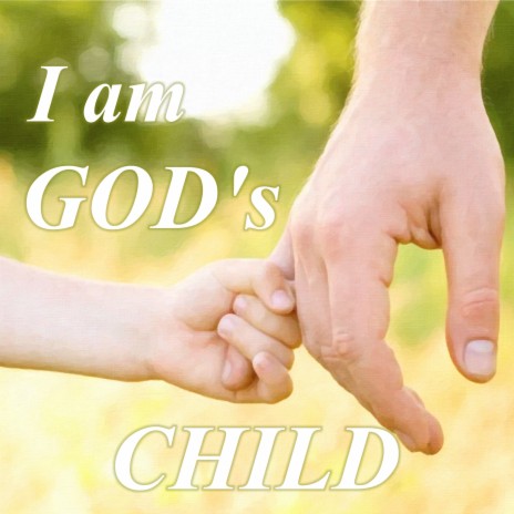 I am God's Child | Boomplay Music