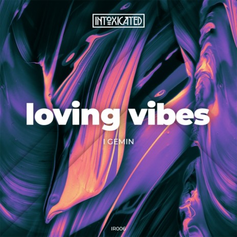 Loving Vibes (Original Mix)
