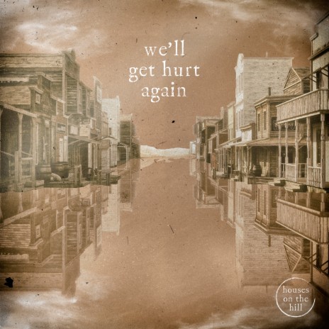 We'll Get Hurt Again ft. Christine Smit | Boomplay Music