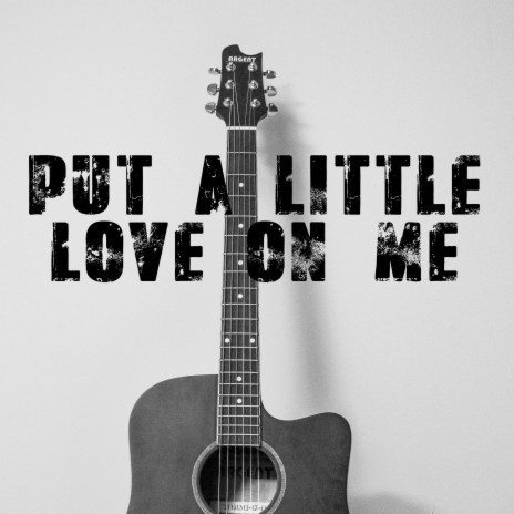 Put A Little Love On Me (Instrumental) | Boomplay Music