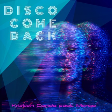 Disco Come Back (Remix) ft. Margo | Boomplay Music