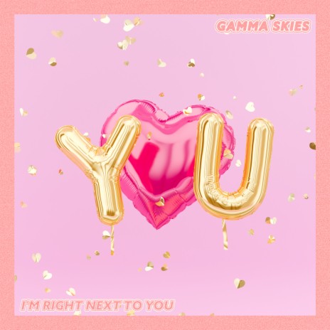 I'm Right Next to You ft. Mia Pfirrman | Boomplay Music