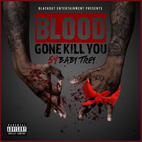 Blood Gone Kill You | Boomplay Music