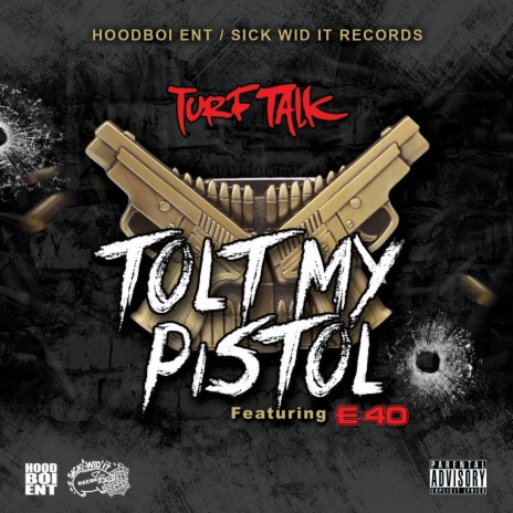 Tolt My Pistol ft. E-40 | Boomplay Music